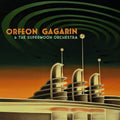 Orfeon Gagarin: Orfeon Gagarin And The Supermoon Orchestra [ Vinyl ]