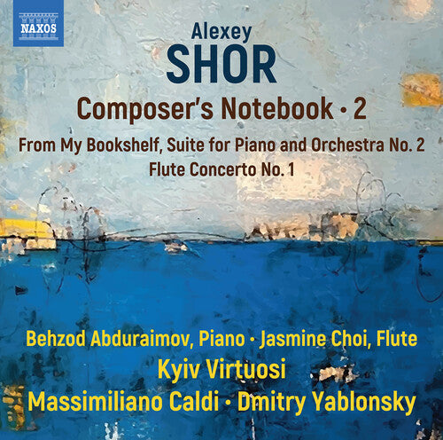 Behzod Abduraimov: Shor: Composer’s Notebook, Vol. 2 { CD }