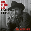The Waterboys: Life, Death And Dennis Hopper - CD
