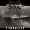Minenwerfer: Feuerwalze - CD