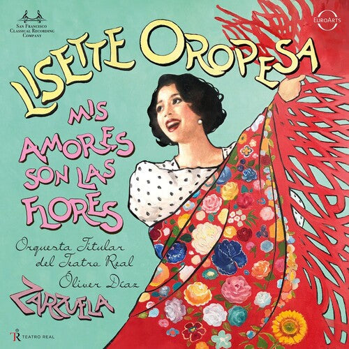 Lisette Oropesa: Mis Amores Son Las Flores - Zarzuela Arias { CD }