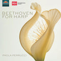 Paola Perrucci: Beethoven for Harp { CD }