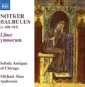 Schola Antiqua of Chicago: Notker Balbulus - Liber ymnorum { CD }