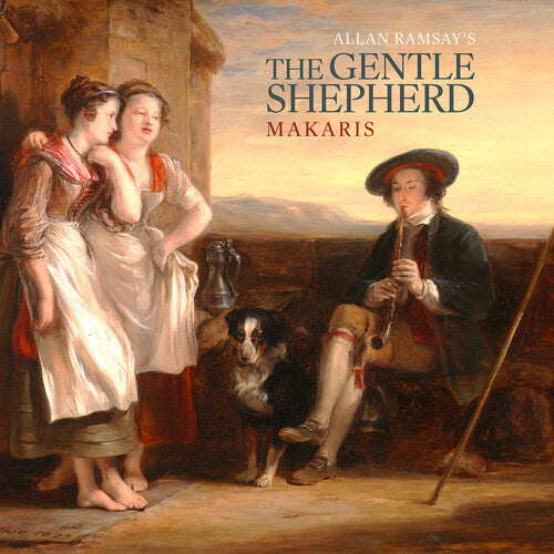 Makaris: Ramsay: The Gentle Shepherd { CD }