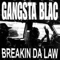 Gangsta Blac: Breakin Da Law [ Vinyl ]