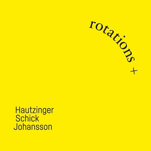 Hautzinger, Franz / Schick, Ignaz: Rotations + - CD