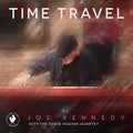 Kennedy, Joe / Hughes, David: Time Travel - CD