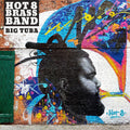 Hot 8 Brass: Big Tuba - CD