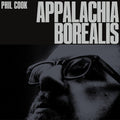 Phil Cook: Appalachia Borealis - VINYL