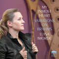 Luisa Imorde: my inmost heart - Variations on Brahms { CD }