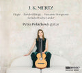 Petra Polackova: J. K. Mertz: Petra Polackova, guitar { CD }