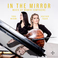Heather Tuach: In the Mirror - Music by Women Composers { CD }