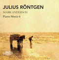 Rontgen: Julius Rontgen: Piano Music, Vol. 6 { CD }