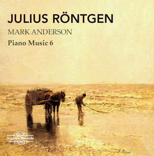 Rontgen: Julius Rontgen: Piano Music, Vol. 6 { CD }