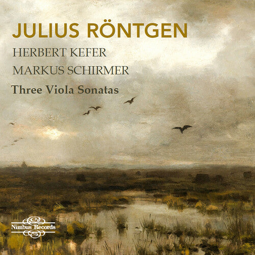 Rontgen: Julius Rontgen: Three Viola Sonatas { CD }