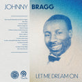 Johnny Bragg: Let Me Dream on - CD