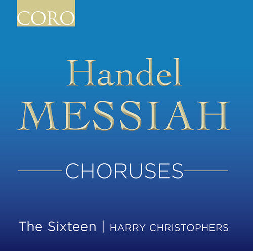 The Sixteen: Messiah Choruses { CD }
