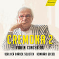 Berliner Barock Solisten: Cremona 2 - Violin Concertos { CD }
