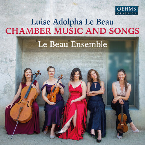 Le Beau Ensemble: Le Beau: Chamber Music & Songs { CD }