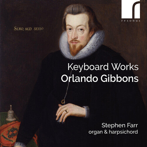 Stephen Farr: Gibbons: Keyboard Works { CD }