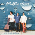 The Faux Paws: No Bad Ideas { CD }