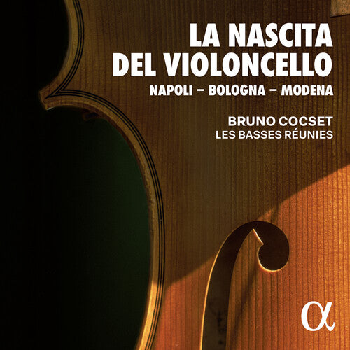 Les Basses Reunies: La Nascita Del Violoncello { CD }