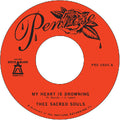 Thee Sacred Souls: My Heart Is Drowning B/w Stuck In The Mud - 7-INCH SINGLE