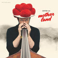 Dieter Ilg: Motherland - VINYL