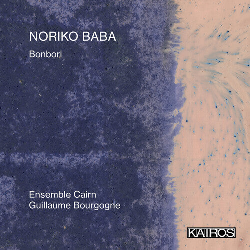 Ensemble Cairn: Noriko Baba: Bonbori { CD }