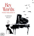Florence Millet: Key Words - Piano Parlando 1 { CD }