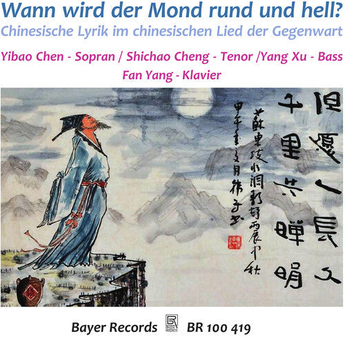 Yibao Chen: Wann Wird Der Mond Rund Und Hell? - Chinese Lyrics { CD }