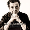Miguel Kertsman: In the Moment - VINYL LP
