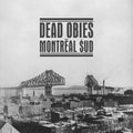Dead Obies: Montreal Sud { CD }