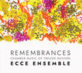 Ecce Ensemble: Remembrances — Chamber Music of Trevor Weston { CD }