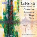 Isacco Buccoliero: Berio, Gentilucci, Putignano & Siano: Labirinti { CD }