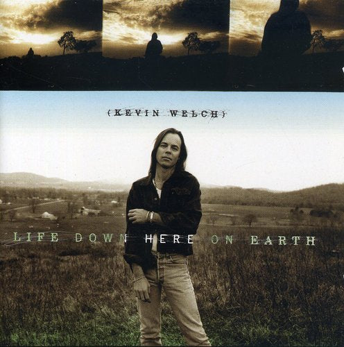 Kevin Welch: Life Down Here On Earth { CD }