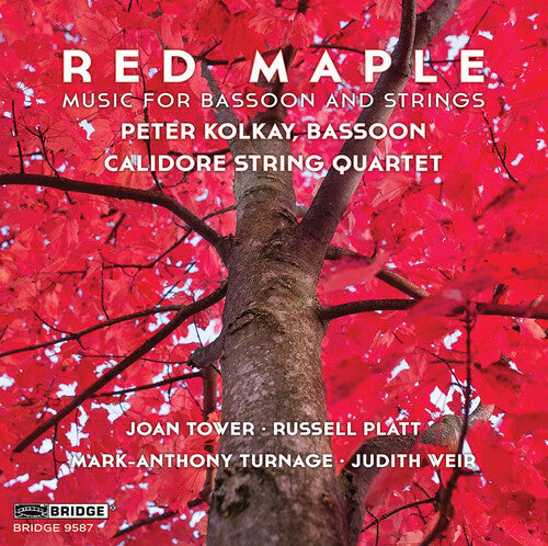 Peter Kolkay: Red Maple - Music for Bassoon & Strings { CD }