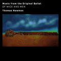 Newman Thomas: Of Mice And Men (Music From The Original Ballet) - CD
