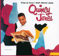 Quincy Jones: This Is How I Feel About Jazz - CD