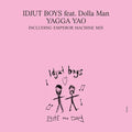 Idjut Boys: Yaga Yao - 12-INCH SINGLE