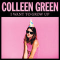 Colleen Green - I Want to Grow Up - LP [ Record ]