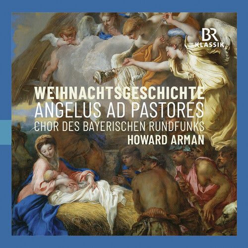 Chor des Bayerischen Rundfunks: Angelus Ad Pastores - Weihnachtsgeschichte { CD }
