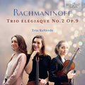 Trio Roverde: Trio Elegiaque No. 2 Op. 9 { CD }