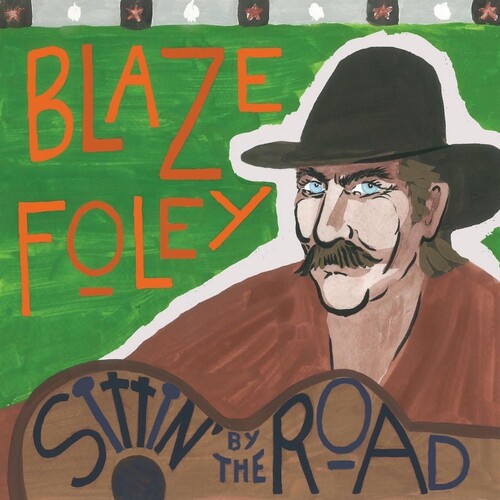 Blaze Foley: Sittin' By The Road { CD }