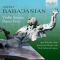 Arianna Radaelli: Babadjanian: Violin Sonata, Piano Trio { CD }