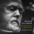 Ensemble Polyharmonique: Malcolm Williamson: Chamber Music for Wind & Piano { CD }