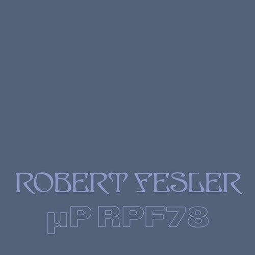 Robert Fesler: uP RPF78 [ Vinyl ]