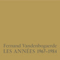 Fernand Vandenbogaerde: Les Annees 1967-1984 [ Vinyl ]