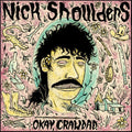Nick Shoulders: Okay, Crawdad. [ Vinyl ]