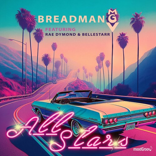 Breadman Mgv Featuring Dymond, Rae & Bellestarr: All Stars { CD }